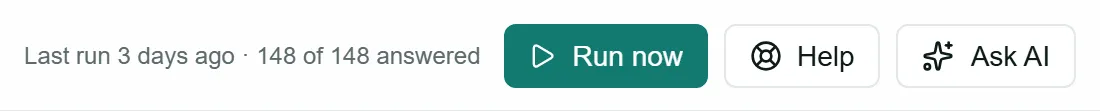 The top bar after a run: Last run 2 days ago, 148 of 148 answered